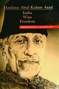 India Wins Freedom by Molana Abdul Kalam Azad