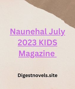 Naunehal July 2023 KIDS Magazine