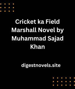 Cricket ka Field Marshall Novel by Muhammad Sajad Khan