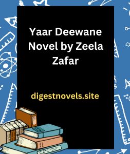 Yaar Deewane Novel by Zeela Zafar