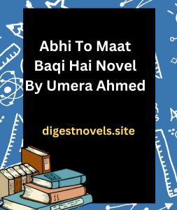 Abhi To Maat Baqi Hai Novel By Umera Ahmed