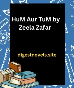HuM Aur TuM by Zeela Zafar