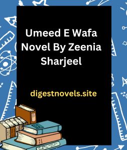 Umeed E Wafa Novel By Zeenia Sharjeel
