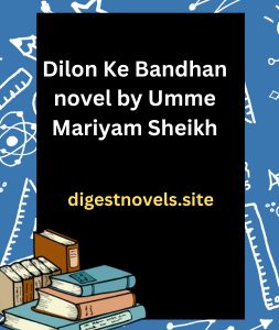 Dilon Ke Bandhan novel by Umme Mariyam Sheikh