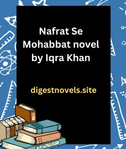 Nafrat Se Mohabbat novel by Iqra Khan