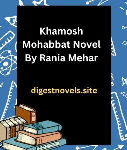 Khamosh Mohabbat Novel By Rania Mehar