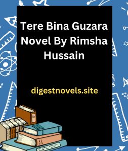 Tere Bina Guzara Novel By Rimsha Hussain