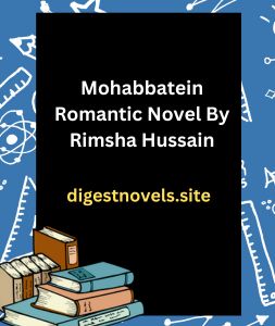 Mohabbatein Novel By Rimsha Hussain