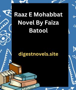 Raaz E Mohabbat Novel By Faiza Batool