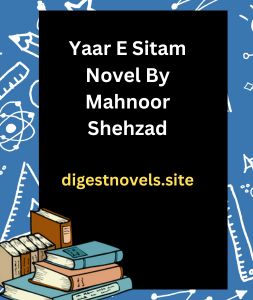 Yaar E Sitam Novel By Mahnoor Shehzad