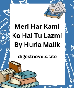 Meri Har Kami Ko Hai Tu Lazmi By Huria Malik