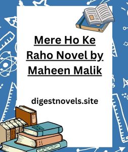 Mere Ho Ke Raho Novel by Maheen Malik