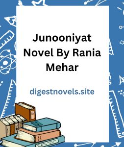 Junooniyat Novel By Rania Mehar