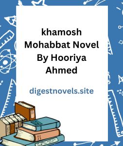 khamosh Mohabbat Novel By Hooriya Ahmed