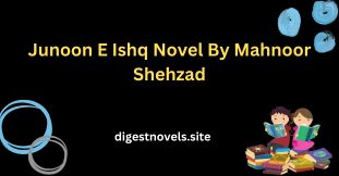 Junoon E Ishq Novel By Mahnoor Shehzad