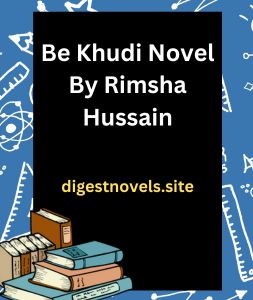 Be Khudi Novel By Rimsha Hussain