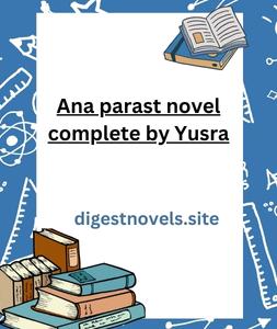 Ana parast novel complete by Yusra