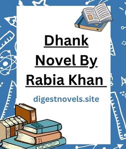 Dhank Novel By Rabia Khan