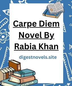 Carpe Diem Novel By Rabia Khan
