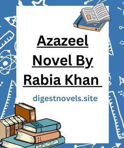 Azazeel Novel By Rabia Khan