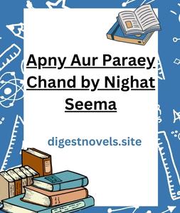 Apny Aur Paraey Chand by Nighat Seema