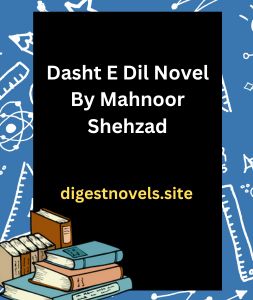 Dasht E Dil Novel By Mahnoor Shehzad