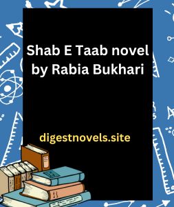 Shab E Taab novel by Rabia Bukhari