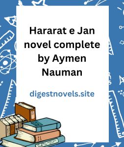 Hararat e Jan novel complete by Aymen Nauman