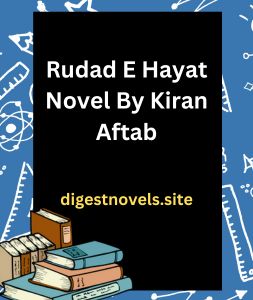 Rudad E Hayat Novel By Kiran Aftab