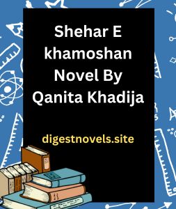 Shehar E khamoshan Novel By Qanita Khadija