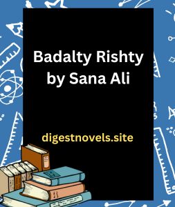 Badalty Rishty by Sana Ali