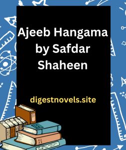 Ajeeb Hangama by Safdar Shaheen