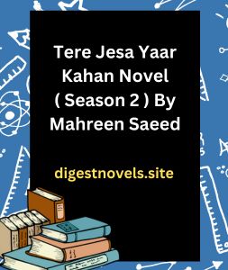 Tere Jesa Yaar Kahan Novel ( Season 2 ) By Mahreen Saeed