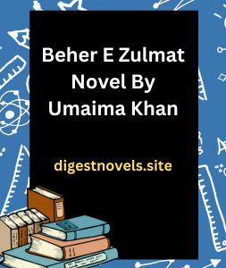 Beher E Zulmat Novel By Umaima Khan