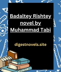 Badaltey Rishtey novel by Muhammad Tabi