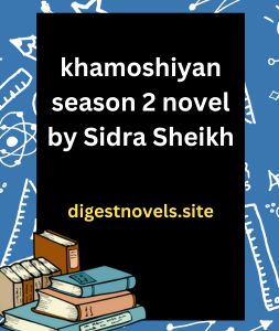 khamoshiyan season 2 novel by Sidra Sheikh