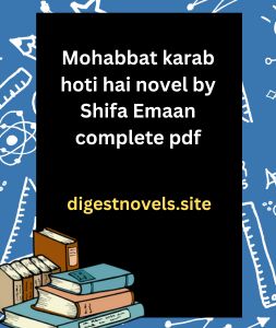 Mohabbat karab hoti hai novel by Shifa Emaan