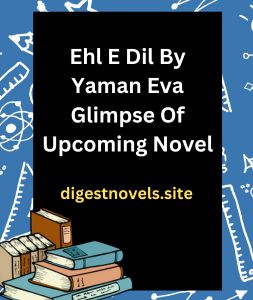 Ehl E Dil By Yaman Eva Glimpse Of Upcoming Novel