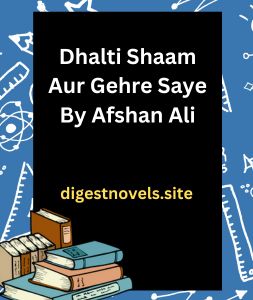Dhalti Shaam Aur Gehre Saye By Afshan Ali