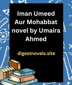 Iman Umeed Aur Mohabbat novel by Umaira Ahmed