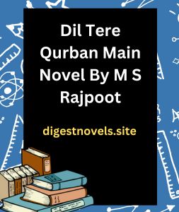 Dil Tere Qurban Main Novel By M S Rajpoot