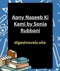Apny Naseeb Ki Kami by Sonia Rubbani