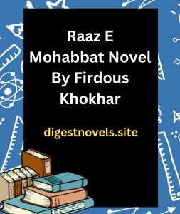 Raaz E Mohabbat Novel By Firdous Khokhar