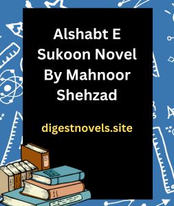 Alshabt E Sukoon Novel By Mahnoor Shehzad
