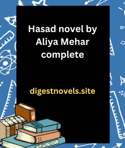 Hasad novel by Aliya Mehar complete