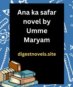 Ana ka safar novel by Umme Maryam