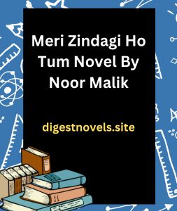 Meri Zindagi Ho Tum Novel By Noor Malik