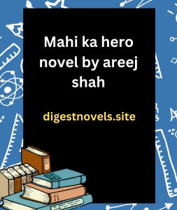 Mahi ka hero novel by areej shah
