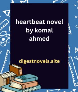 Heart Beat Novel By Komal Ahmed