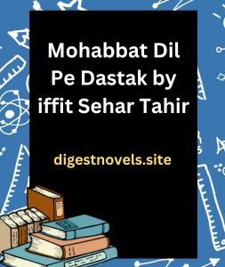 Mohabbat Dil Pe Dastak by iffit Sehar Tahir